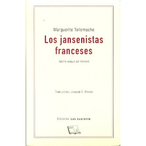 Los Jansenistas Franceses - Tollemache, Meabe, De Tollemache, Meabe. Editorial Las Cuarenta En Español