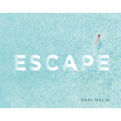Escape, De Gray Malin Enterprises Inc.. Editorial Abrams, Tapa Dura En Inglés