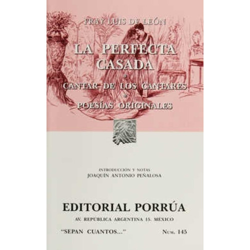 La Perfecta Casada  Cantar De Los Cantares  Poesías Originales, De Luis De (fray) Leon. Editorial Ed Porrua (mexico) En Español