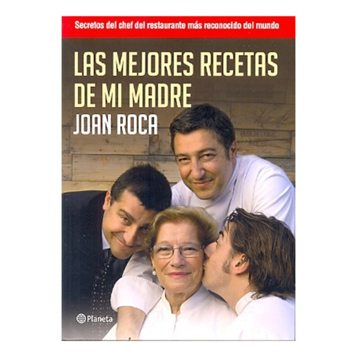 Mejores Recetas De Mi Madre, Las - Joan Roca