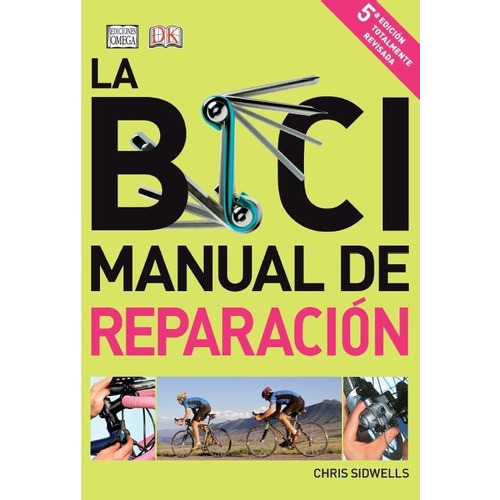 Bici Manual De Reparacion,la, De Sidwells,chris. Editorial Omega, Tapa Blanda En Español