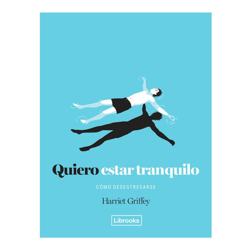 Quiero estar tranquilo, de Griffey, Harriet. Editorial Librooks Barcelona S.L.L., tapa dura en español