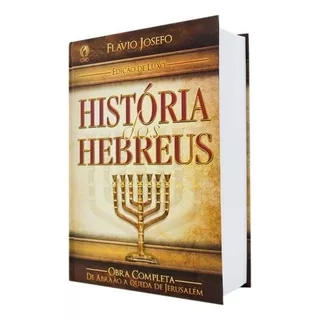 História Dos Hebreus - Edição De Luxo, De Josefo, Flávio. Editora Casa Publicadora Das Assembleias De Deus, Capa Dura Em Português, 2019