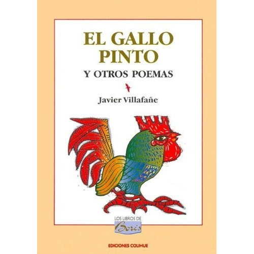 El Gallo Pinto, De Javier Villafa¤e. Editorial Colihue, Tapa Blanda En Español