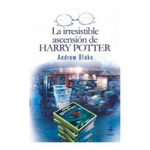 La Irresistible Ascensión De Harry Potter - Blake -, de Andrew Blake. Editorial Edaf en español