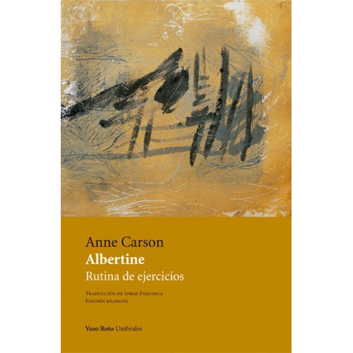Albertine, De Carson (canadá), Anne. Editorial Vaso Roto Ediciones, Tapa Blanda En Español