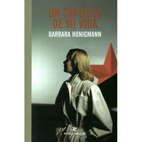 Un Capitulo De Mi Vida, De Honigmann, Barbara. Editorial Errata Naturae, Tapa Blanda, Edición 1 En Español, 2019