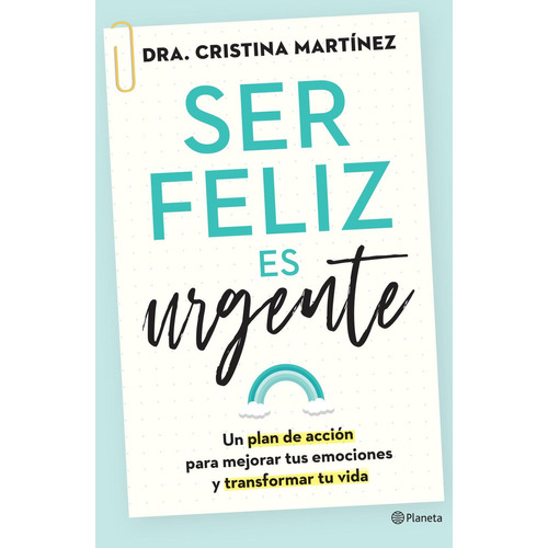 Ser Feliz Es Urgente: No Aplica, de Martínez, Dra. Cristina. Serie 1, vol. 1. Editorial Planeta, tapa pasta blanda, edición 1 en español, 2023