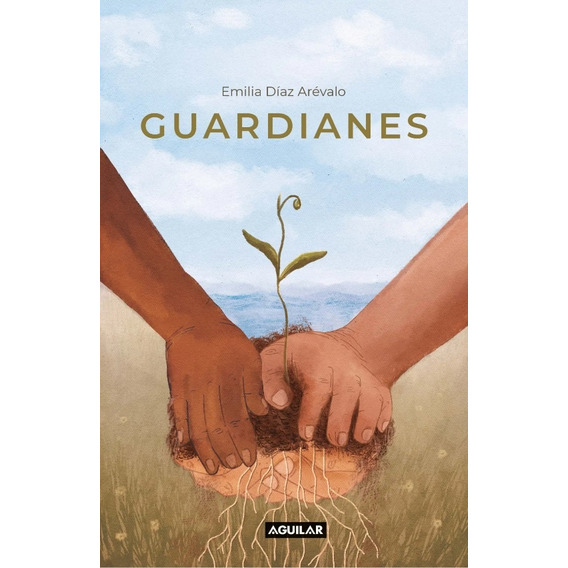 Guardianes, De Emilia Diaz. Editorial Aguilar, Tapa Blanda, Edición 1 En Español, 2023