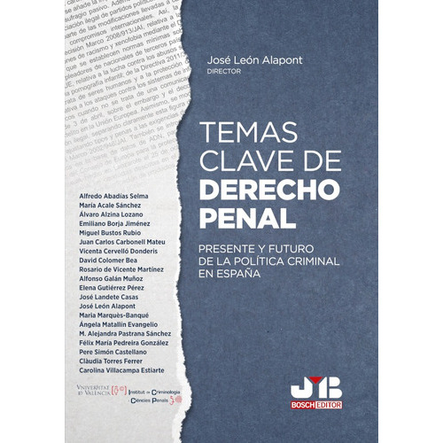 Temas Clave De Derecho Penal, De José León Alapont (). Editorial J.m. Bosch Editor, Tapa Blanda, Edición 1 En Español, 2021