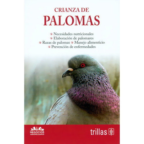 Crianza De Palomas. Serie Negocios Agropecuarios, De Editorial Trillas. Editorial Trillas, Tapa Blanda En Español
