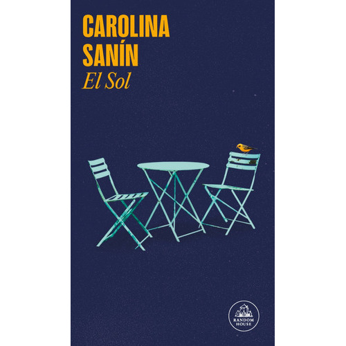 El Sol / Carolina Sanín Paz, De Carolina Sanín Paz. Editorial Random House, Tapa Blanda En Español