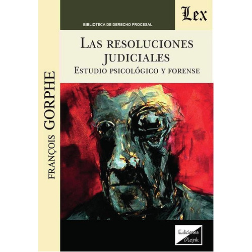 Resoluciones Judiciales. Estudio Psicologico Y Forense, De Dante Figueroa. Editorial Ediciones Olejnik, Tapa Blanda En Español, 2018