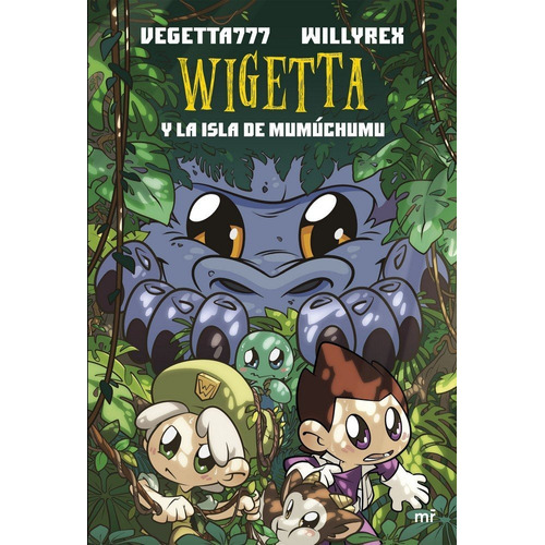 11. Wigetta y la isla de MumÃÂºchumu, de Vegetta777 y Willyrex. Editorial Ediciones Martinez Roca, tapa dura en español