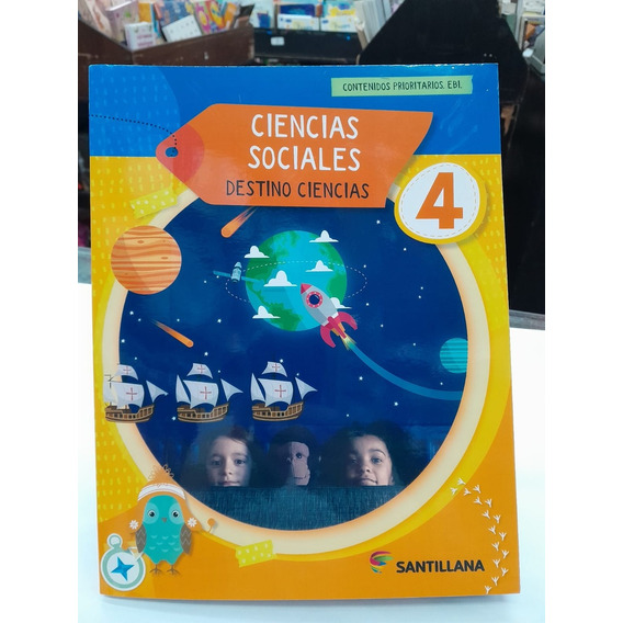 Ciencias Sociales 4 Destino Ciencias (edicion Año 2024): Contenidos Prioritarios Ebi, De Sin . Editorial Santillana, Tapa Blanda, Edición 1 En Español