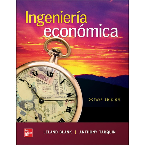 Ingenieria Economica Con Connect, De A. Tarquin - L. Blank. Editorial Mcgrawhill, Tapa Blanda En Castellano