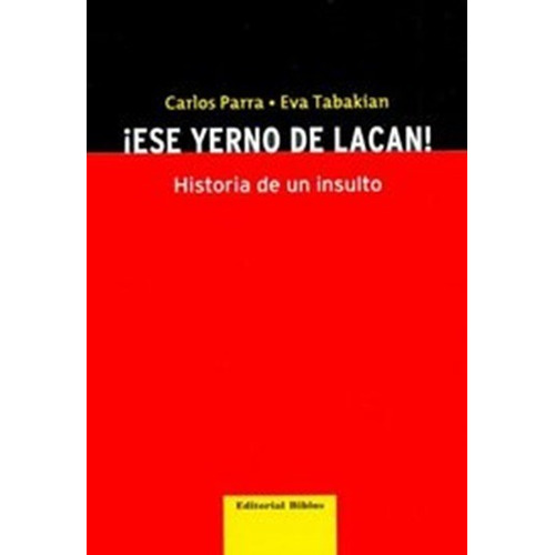 Ese Yerno De Lacan! Carlos Parra  Eva Tabakian