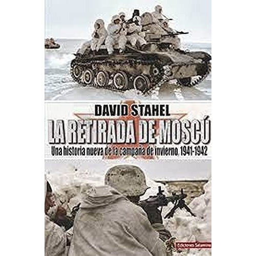 La Retirada De Moscu, De Stanel, David. Editorial Ediciones Salamina, Tapa Blanda En Español