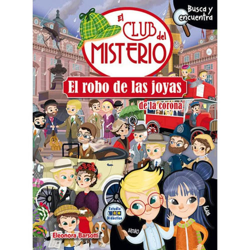 El Robo De Las Joyas De La Corona Td (club Del Misterio), De Barsotti; Eleonora. Editorial Edimat Libros, Tapa Dura, Edición 1 En Español, 2022