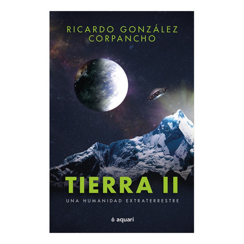 Tierra Ii, De González Corpancho, Ricardo. Editorial Aquari, Tapa Blanda En Español
