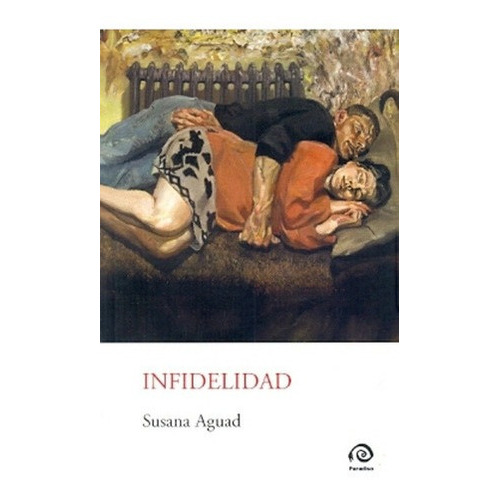 Infidelidad - Aguad, Susana, De Aguad, Susana. Editorial Paradiso En Español