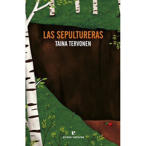 Sepultureras, Las, De Tervonen, Taina. Editorial Errata Naturae, Tapa Blanda En Español, 2023