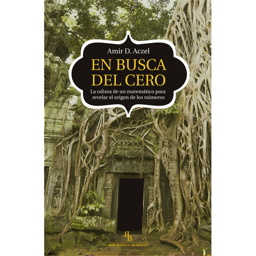 En Busca Del Cero, De Aczel, Amir D.. Editorial Biblioteca Buridán, Tapa Blanda En Español