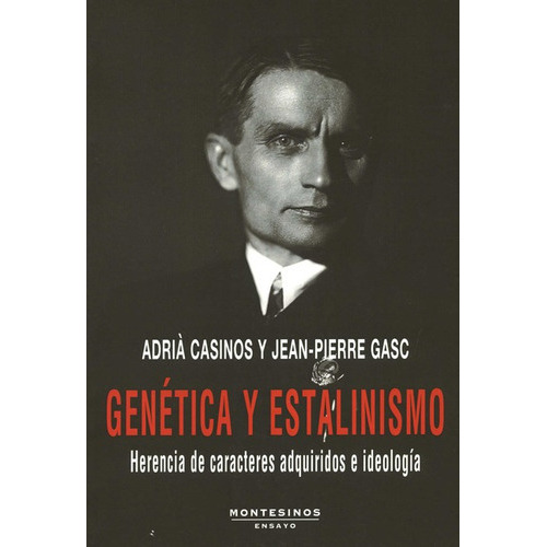 Genetica Y Estalinismo Herencia De Caracteres Adquiridos E Ideologia, De Casinos, Adriá. Editorial Montesinos, Tapa Blanda, Edición 1 En Español, 2021