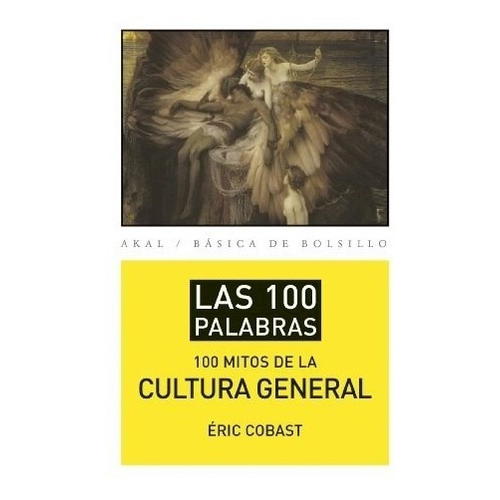 Libro Los 100 Mitos De La Cultura General De Eric Cobast