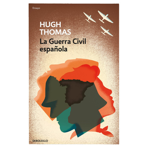La guerra civil española, de Thomas, Hugh. Serie Ah imp Editorial Debolsillo, tapa blanda en español, 2020