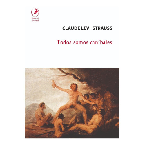 Todos Somos Canibales - Claude Levi-strauss