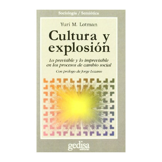 Cultura Y Explosion - Yuri M. Lotman