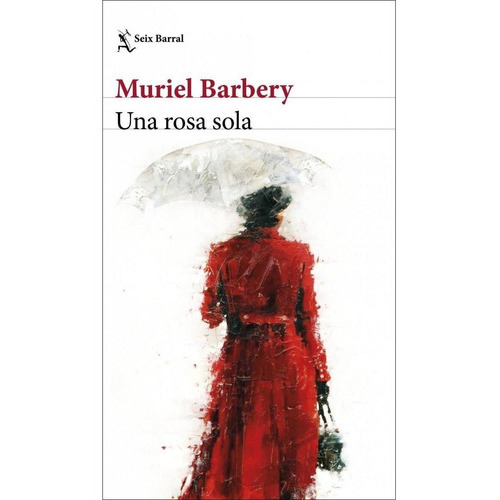 Una Rosa Sola, De Barbery, Muriel. Editorial Seix Barral, Tapa Blanda, Edición 1 En Español