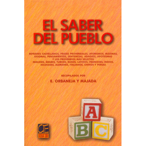 El Saber Del Pueblo  Orbaneja Y Majada, De Orbaneja Y Majada. Editorial Ciedossat2000, Tapa Blanda, Edición 1 En Español, 2000