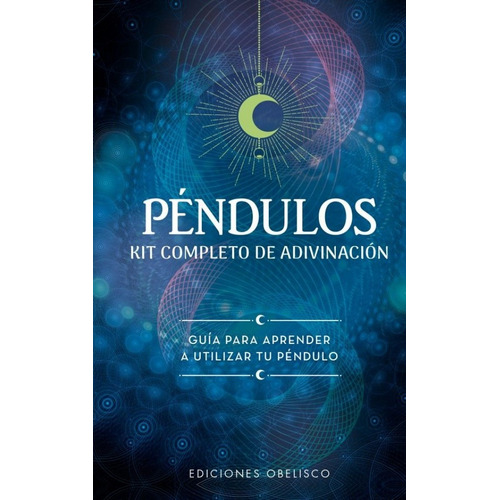 Pendulos - Kit Completo De Adivinacion, De Sin . Editorial Ediciones Obelisco, Tapa Blanda En Español