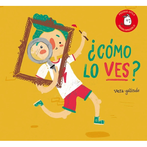 Libro Cómo Lo Ves? Vera Galindo Apila Ediciones