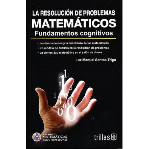La Resolucion De Problemas Matematicos: Fundamentos Cognitiv