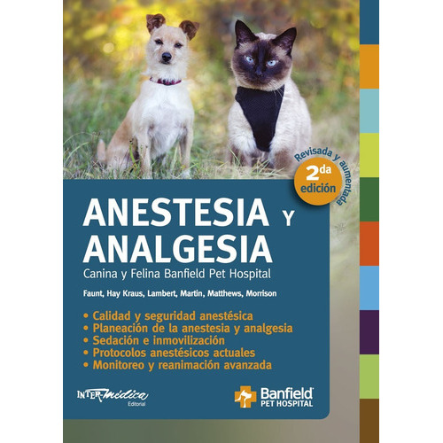 Anestesia Y Analgesia Para Perros Y Gatos, 2ª, De Faunt, / Hay Kraus / Lambert / Martin / Matthews / Morrison. Editorial Inter-médica, Tapa Dura En Español, 2018