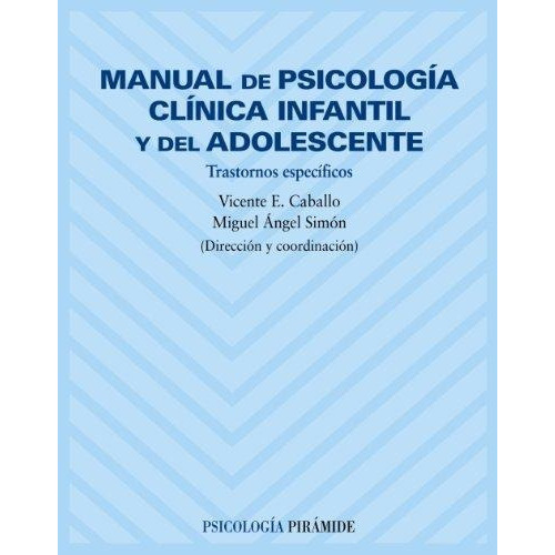 Manual De Psicologãâa Clãânica Infantil Y Del Adolescente, De Caballo. Editorial Ediciones Pirámide, Tapa Blanda En Español