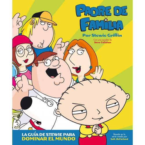 Padre De Familia - La Guía De Stewie Para Dominar El Mundo