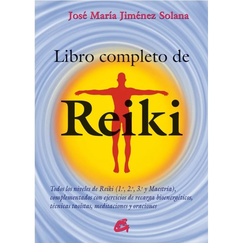 Libro Completo De Reiki - José María Jiménez Solana - Gaia