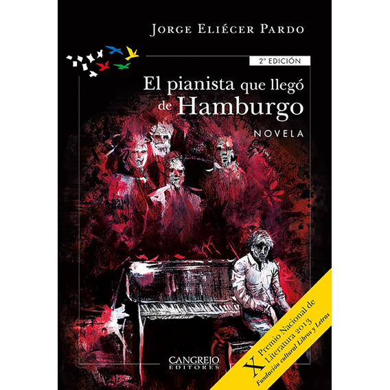 El Pianista Que Llego De Hamburgo - Jorge Eliecer Pardo Rodr
