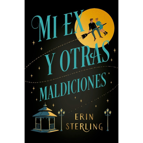 Libro Mi Ex Y Otras Maldiciones - Erin Sterling - Titania