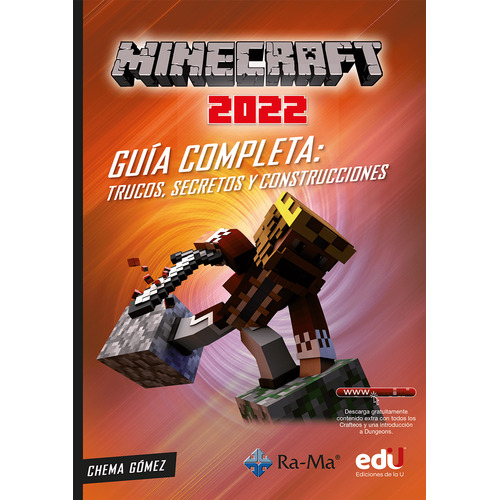 Minecraft 2022: Guía Completa Trucos Secretos Y Construcciones, De Chema Gómez. Editorial Ediciones De La U, Tapa Blanda, Edición 2023 En Español