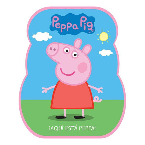 Aqui Esta Peppa - Peppa Pig