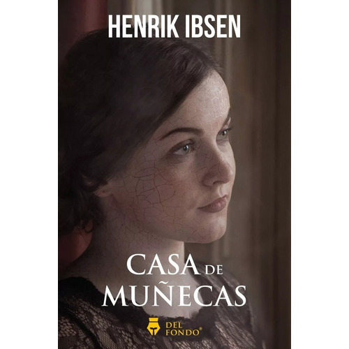 Casa De Muñecas - Henrik Ibsen - Del Fondo - Libro Nuevo