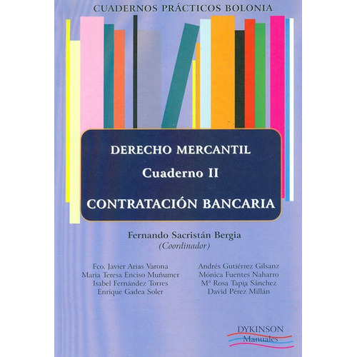 Derecho Mercantil Cuaderno Ii Contratacion Bancaria, De Vários Autores. Editorial Dykinson, Tapa Blanda, Edición 1 En Español, 2011