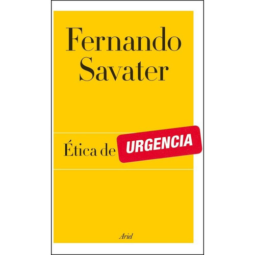 Etica De Urgencia - Fernando Savater