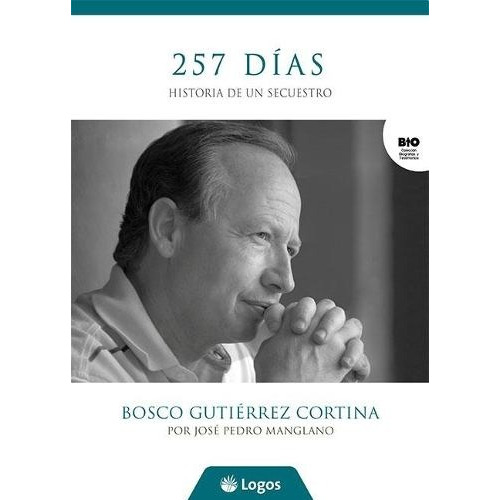257 Dias - Historia De Un Secuestro - Jose Pedro Manglano
