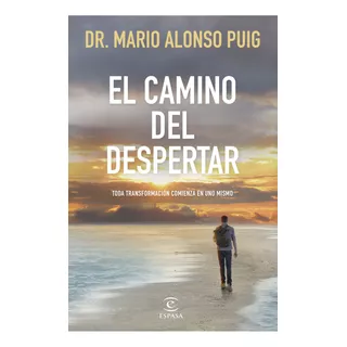 Libro El Camino Del Despertar - Mario Alonso Puig - Espasa